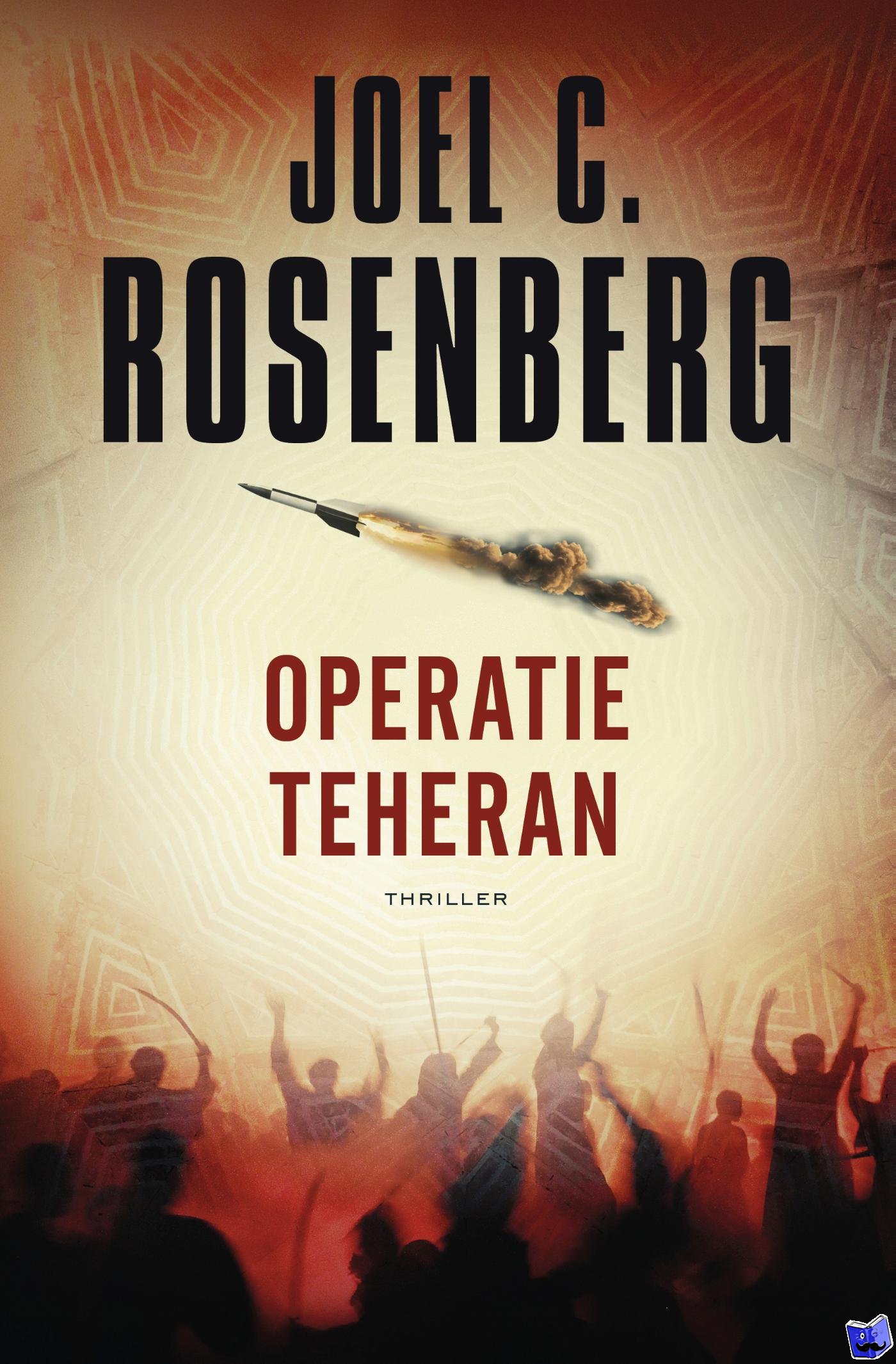Rosenberg, Joel C. - Operatie Teheran
