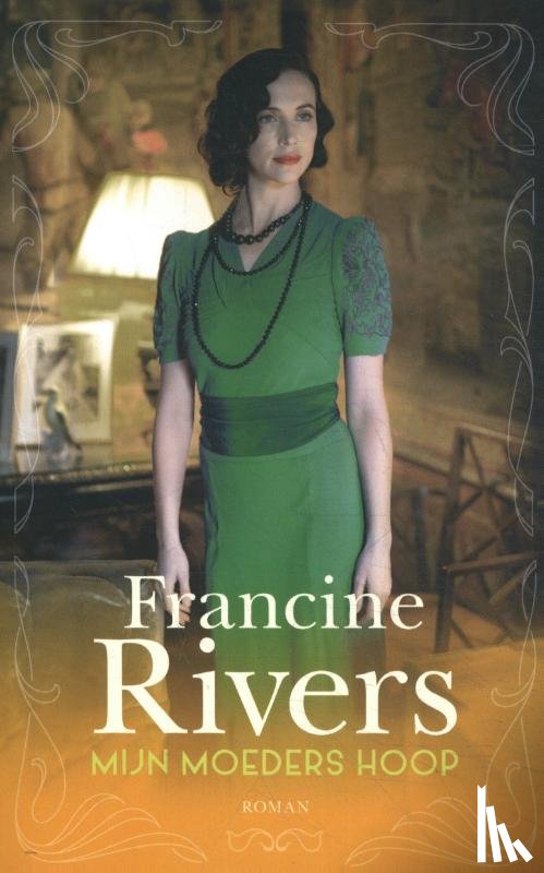 Rivers, Francine - Mijn moeders hoop