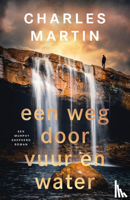 Martin, Charles - Een weg door vuur en water