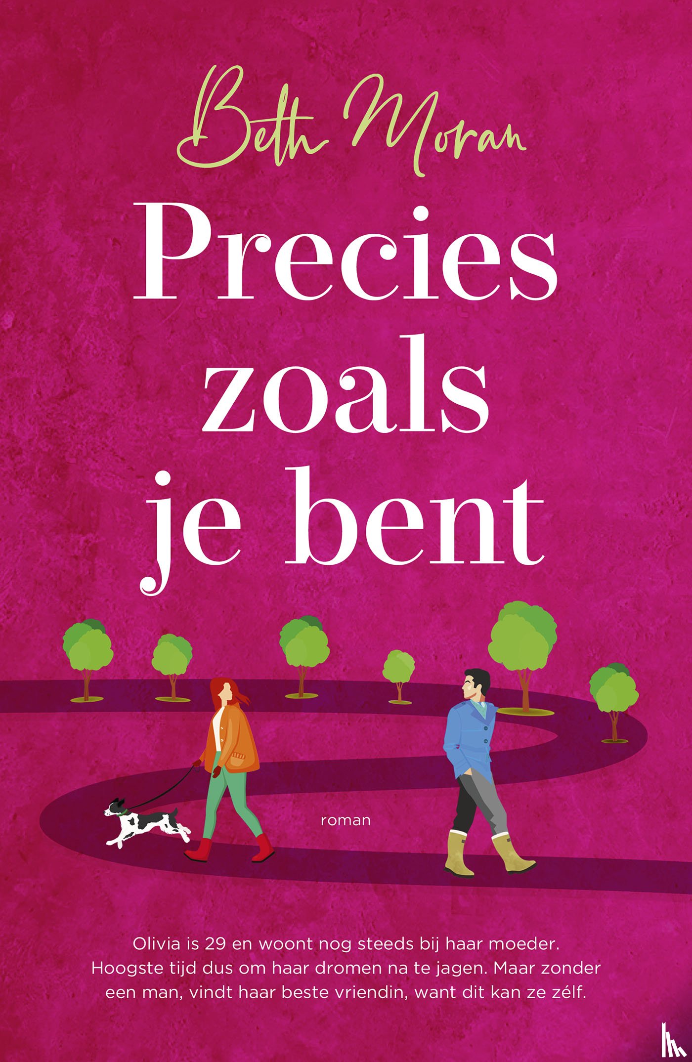 Moran, Beth - Precies zoals je bent