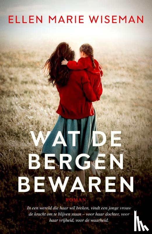 Wiseman, Ellen Marie - Wat de bergen bewaren