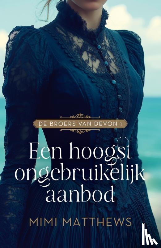 Matthews, Mimi - Een hoogst ongebruikelijk aanbod