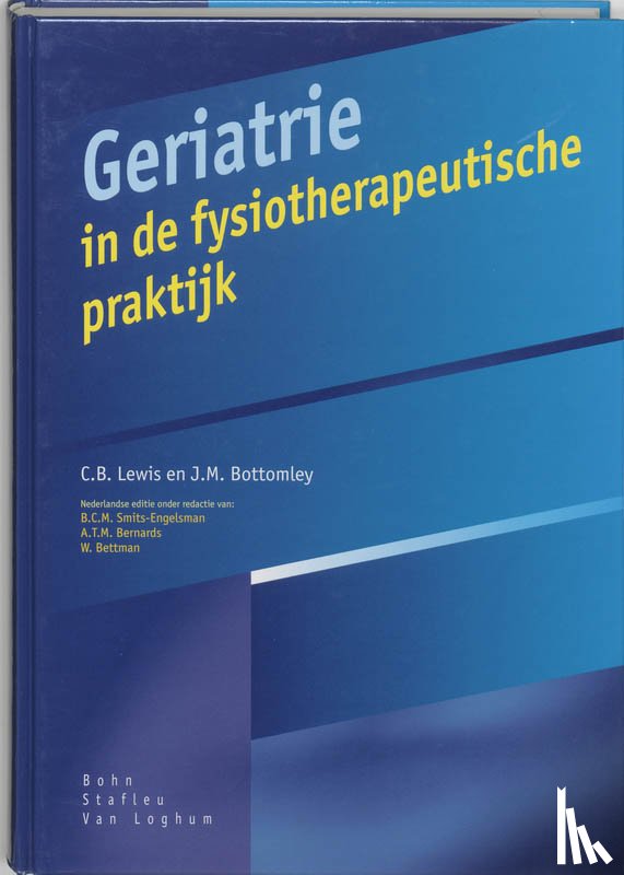 Lewis, C.B., Bottomley, J.M. - Geriatrie in de fysiotherapeutische praktijk