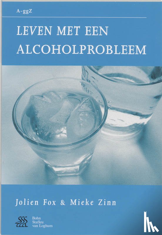 Fox, J., Zinn, M. - Leven met een alcoholprobleem