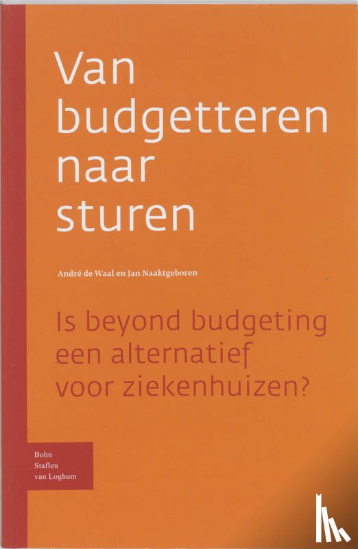 Waal, A.A. de, Naaktgeboren, J.A. - Van budgetteren naar sturen