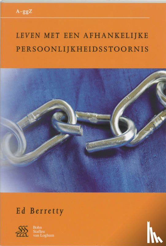 Berretty, E. - Leven met een afhankelijke persoonlijkheidsstoornis
