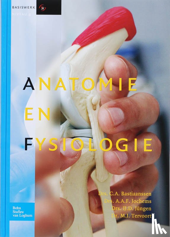 Bastiaanssen, C.A. - Anatomie en fysiologie