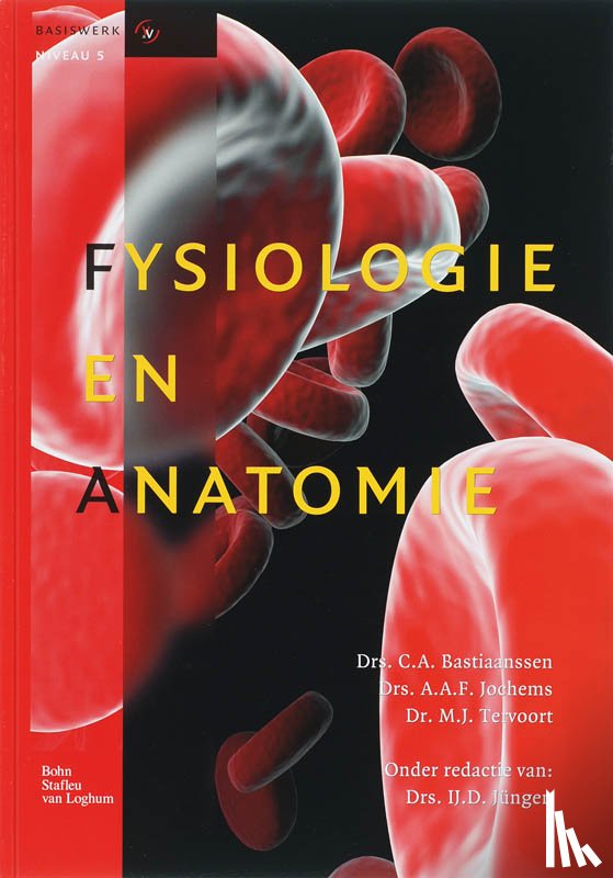 Bastiaanssen, C.A., Jochems, A.A.F., Tervoort, M. - Fysiologie en anatomie