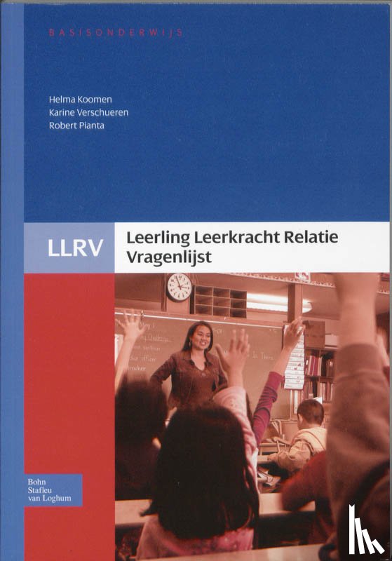 Koomen, H., Verschueren, K., Pianta, R.C. - Leerling Leerkracht Relatie Vragenlijst (LLRV) - handleiding