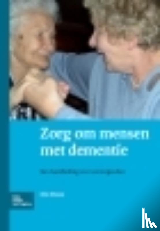 Miesen, B. - Zorg om mensen met dementie