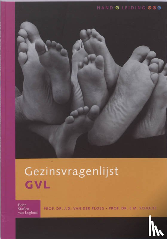Ploeg, J.D. van den, Scholte, E.M. - Gezinsvragenlijst (GVL) - handleiding