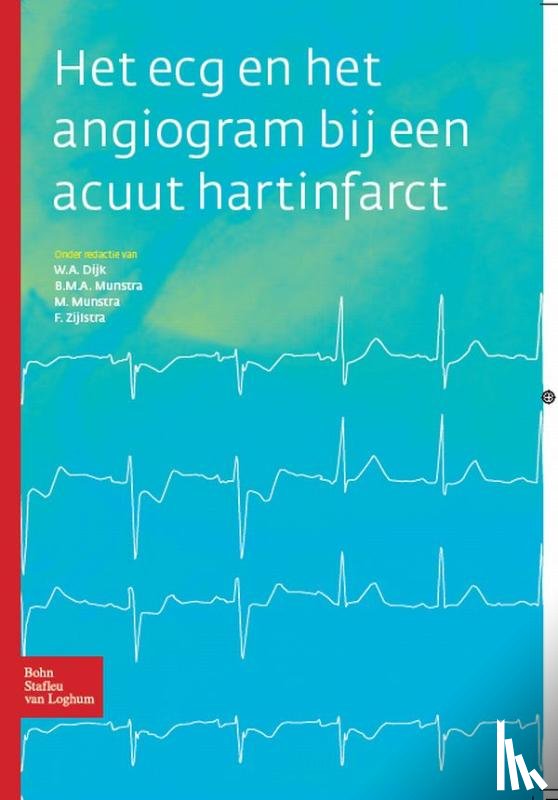 Dijk, W.A., Munstra, M., Munstra, B.M.A., Zijlstra, F. - Het ECG en het angiogram bij een acuut hartinfarct