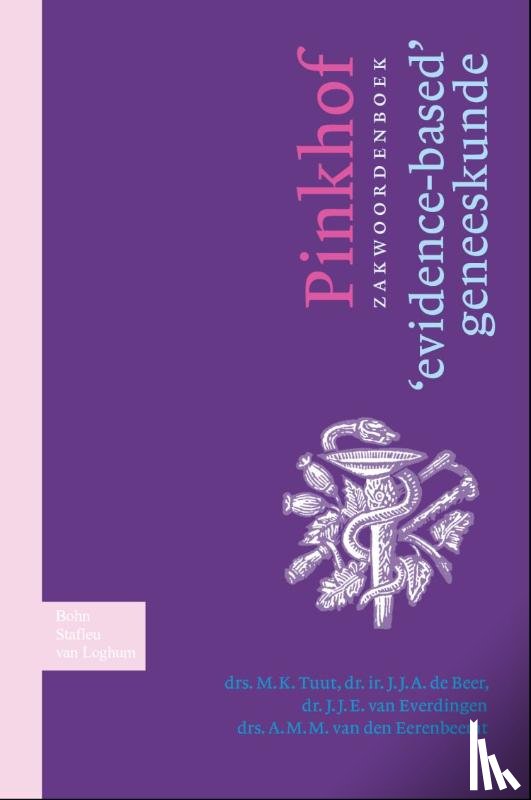 Tuut, M.K.., Beer, J.J.A. de, Everdingen, J.J.E. van, Eerenbeemt, A.M.M. van den - Pinkhof Zakwoordenboek 'evidence-based' geneeskunde