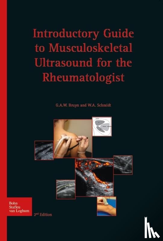 Bruyn, G.A.W., Schmidt, W.A. - Introductory guide to musculoskeletal ultrasound for the rheumatologist