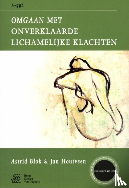 Blok, Astrid, Houtveen, Jan - Omgaan met onverklaarde lichamelijke klachten