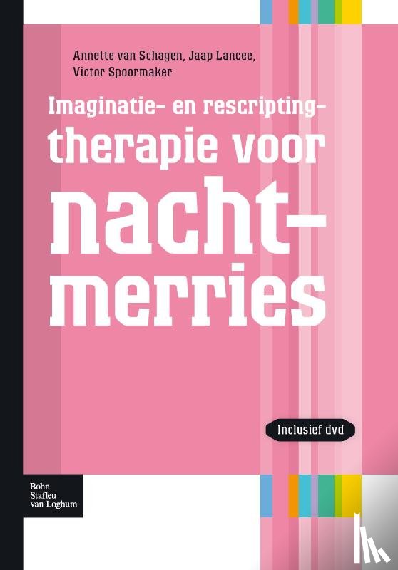 Schagen, Annette van, Lancee, Jaap, Spoormaker, Victor - Imaginatie- en rescriptingtherapie van nachtmerries
