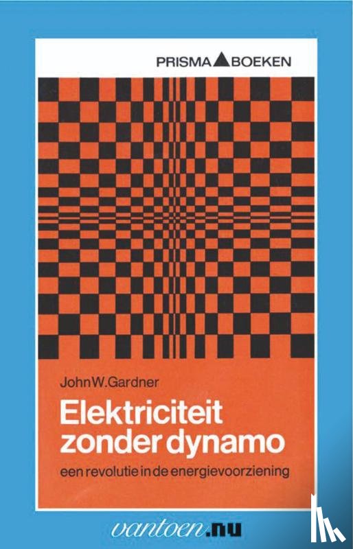 Gardner, J.W. - Elektriciteit zonder dynamo