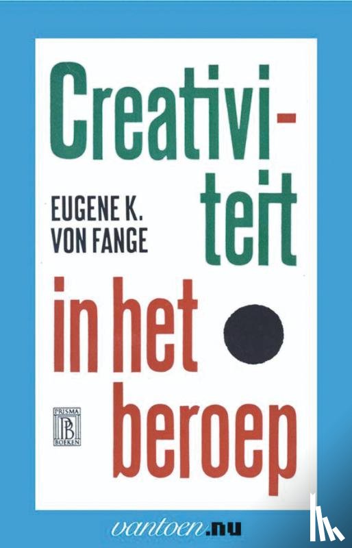 Fange, E.K. von - Creativiteit in het beroep