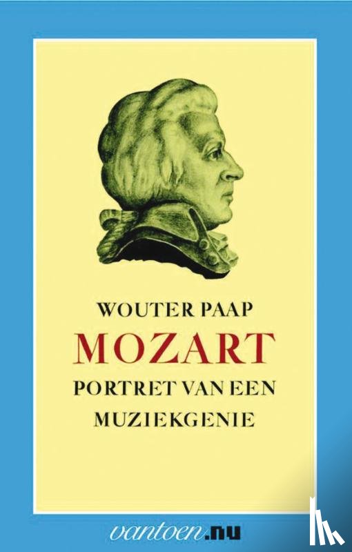 Paap, W. - Mozart, portret van een muziekgenie