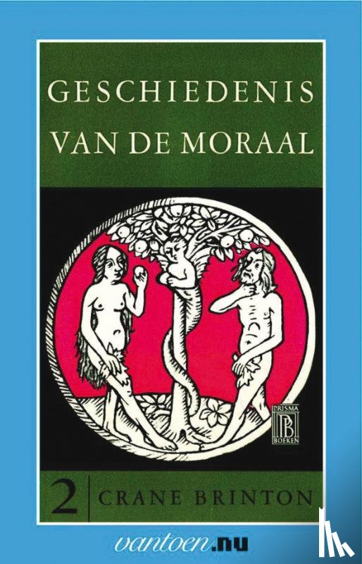 Brinton, C. - GESCHIEDENIS VAN DE MORAAL 2