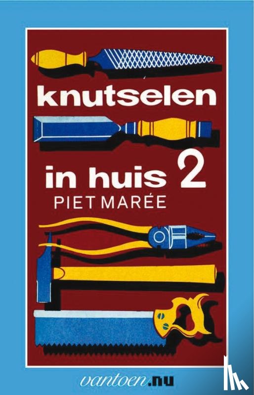 Mareé, Piet - Knutselen in huis