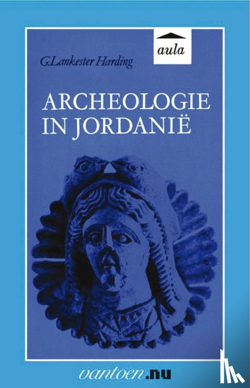 Lankaster Harding, G. - Archeologie in Jordanië