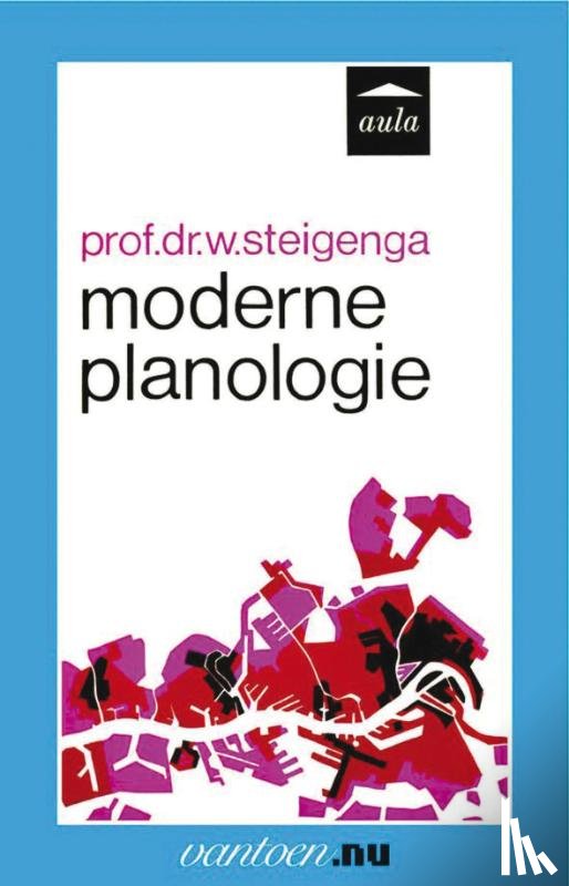 Steigenga, W. - Moderne planologie