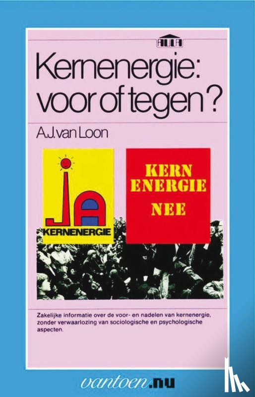 Loon, A.J. van - Kernenergie: voor of tegen?
