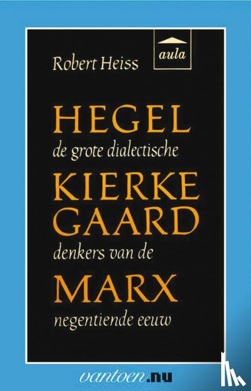 Heiss, R. - Hegel, Kierkegaard, Marx