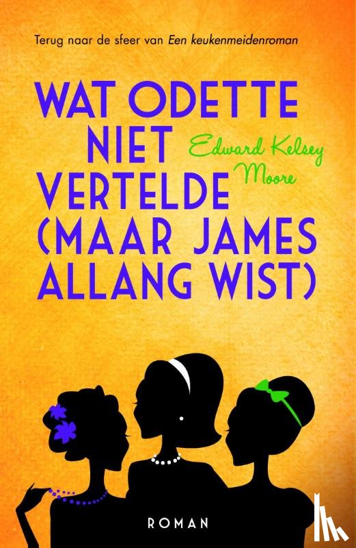 Moore, Edward Kelsey - Wat Odette niet vertelde (maar James allang wist)