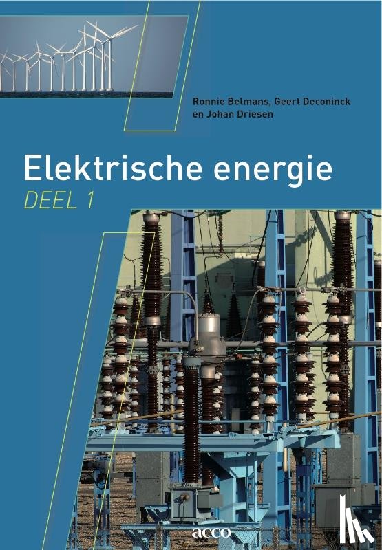Belmans, Ronnie, Deconinck, Geert, Driesen, Johan - Elektrische Energie