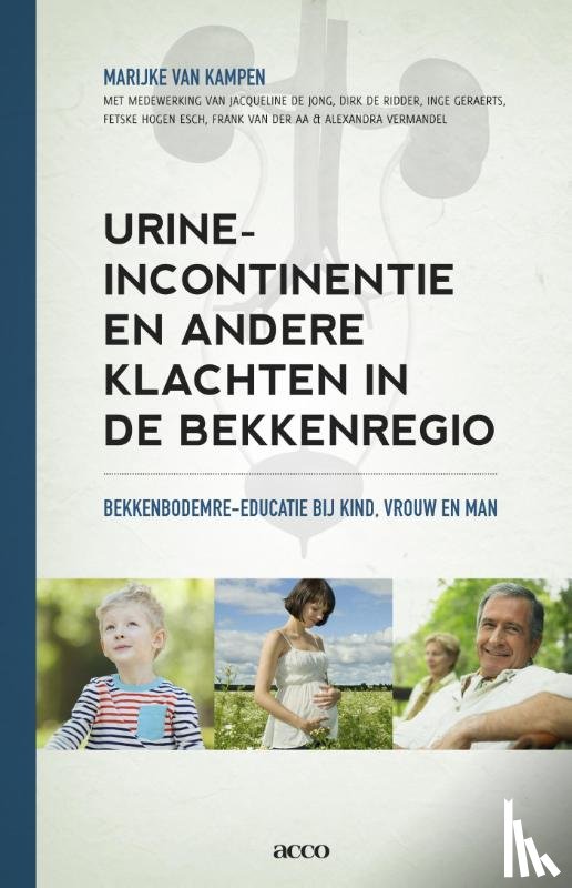 Kampen, Marijke van - Urine incontinentie en andere klachten in de bekkenregio