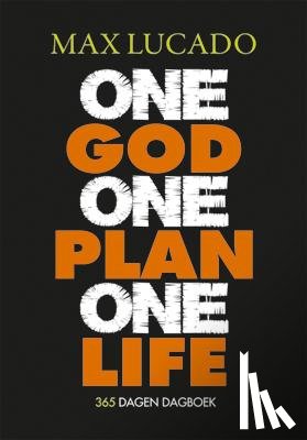 Lucado, Max - One god one plan one life