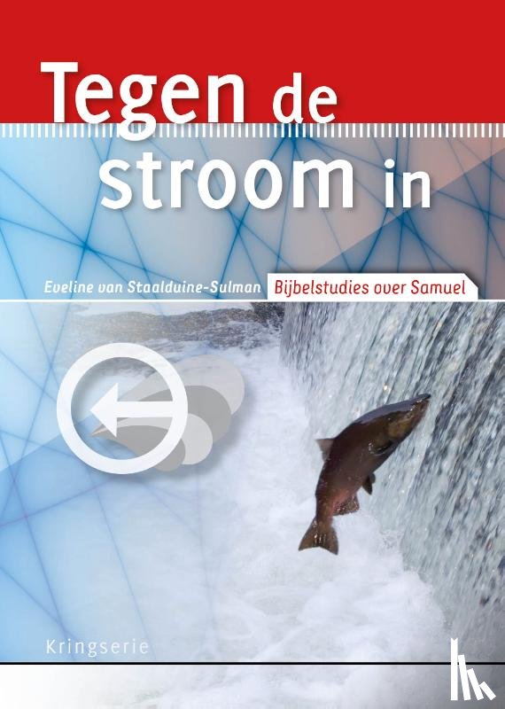 Staalduine, Eveline van - Tegen de stroom in