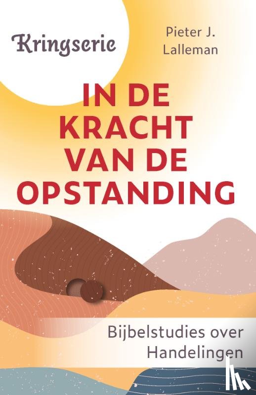 Lalleman, Pieter - In de kracht van de opstanding