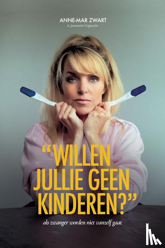 Zwart, Anne-Mar, Coppoolse, Jeannette - Willen jullie geen kinderen?