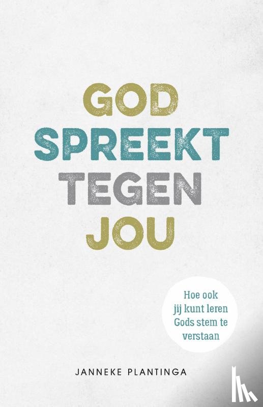 Plantinga, Janneke - God spreekt tegen jou