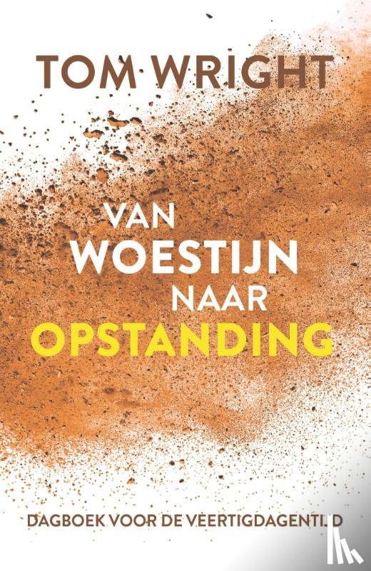 Wright, Tom - Van woestijn naar opstanding