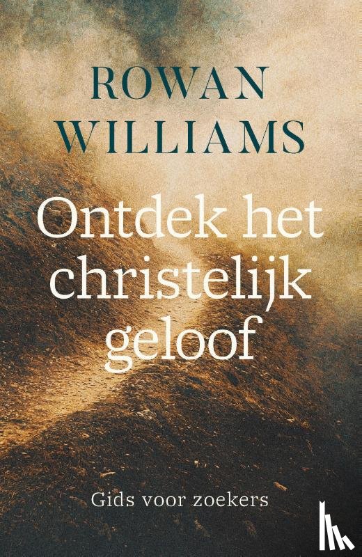 Williams, Rowan - Ontdek het christelijk geloof