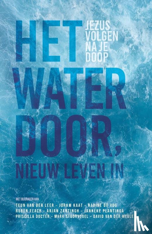 Auteurs, Diverse - Het water door, nieuw leven in