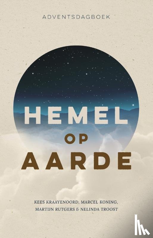 Koning, Marcel, Kraayenoord, Kees, Rutgers, Martijn, Troost, Nelinda - Hemel op aarde