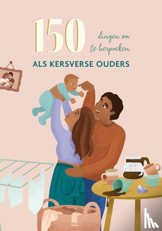  - 150 dingen om te bespreken als kersverse ouders
