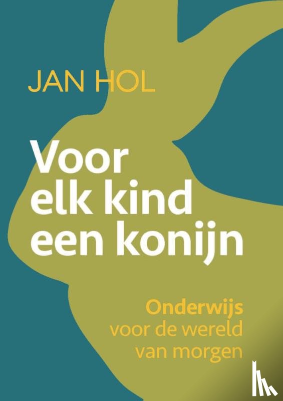 Hol, Jan - Voor elk kind een konijn