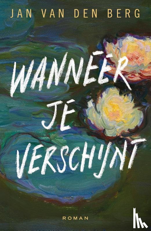 Berg, Jan van den - Wanneer je verschijnt