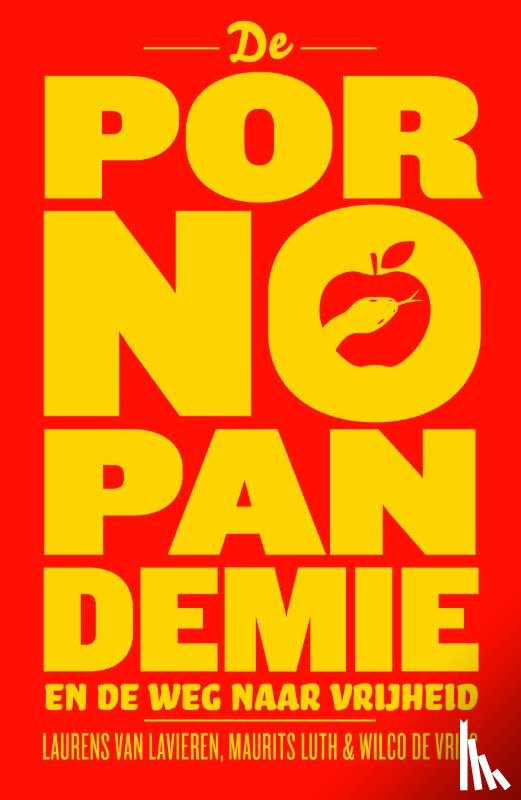 Lavieren, Laurens van, Luth, Maurits, Vries, Wilco de - De pornopandemie