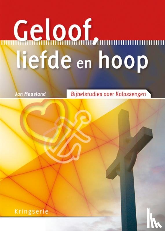 Maasland, J. - Geloof, liefde en hoop