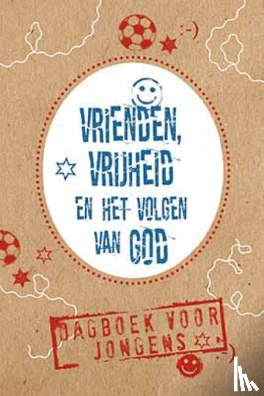  - Vrienden, vrijheid en het volgen van God