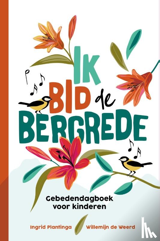 Plantinga, Ingrid, Weerd, Willemijn de - Ik bid de bergrede