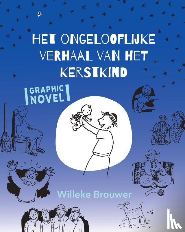Brouwer, Willeke - Het ongelooflijke verhaal van het kerstkind