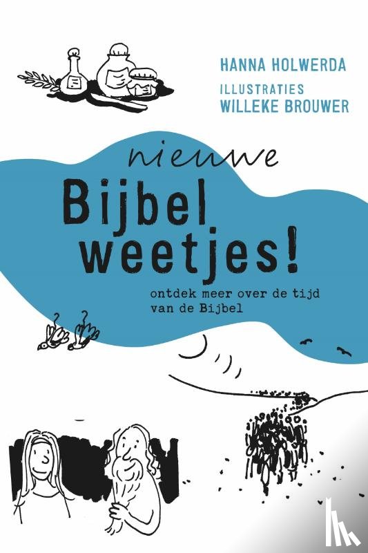 Holwerda, Hanna - Nieuwe Bijbelweetjes!